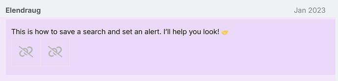 Jan 2023. This is how to save a search and set an alert. I'll help you look! Handshake emoji followed by two icons for broken links.